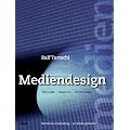 Mediendesign: Zeitungen, Magazine, Screendesign. Electronic Publishing - so wirds gemacht