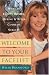 Book Welcome to Your Face Lift: What to Expect Before, During & After Cosmetic Surgery