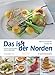 Bücher : Das isst der Norden. Modern. Leicht. Traditionell