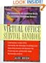 The Virtual Office Survival Handbook: What Telecommuters and Entrepreneurs Need to Succeed in Today's Nontraditional Workplace