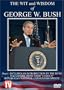 The Wit And Wisdom Of George W. Bush