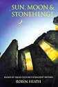 Sun, Moon & Stonehenge: High Culture in Ancient Britain