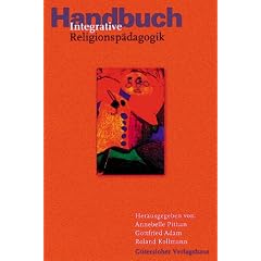 Handbuch Integrative Religionsp�dagogik