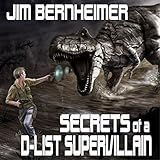 Secrets of a D-List Supervillain