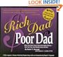 Rich Dad Poor Dad: What the Rich Teach Their Kids About Money - That the Poor and the Middle Class Do Not!