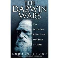 The Darwin Wars: The Scientific Battle for the Soul of Man