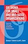 Six SIGMA for Small and Mid-Sized Organizations: Success Through Scaleable Deployment
