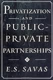 Privatization and Public-Private Partnerships