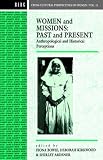 Women and Missions - Past and Present: Anthropological and Historical Perceptions (Cross-cultural Perspectives on Women)