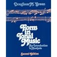 Form in Tonal Music: An Introduction to Analysis by Douglass Green