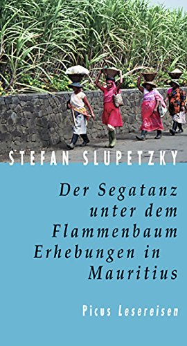 Der Segatanz unter dem Flammenbaum. Erhebungen in Mauritius (German Edition)