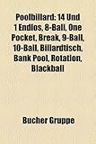Poolbillard: 14 Und 1 Endlos, 8-Ball, One Pocket, Break, 9-Ball, 10-Ball, Billardtisch, Bank Pool, Rotation, Blackball-