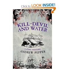 Kill-Devil And Water: A Pyke Mystery (Pyke Mysteries)