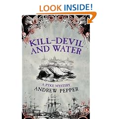 Kill-Devil And Water: A Pyke Mystery (Pyke Mysteries)