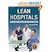 Lean Hospitals: Improving Quality, Patient Safety, and Employee Engagement, Second Edition