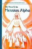 Produkt-Bild: Die neue Erde Messias Alpha
