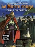 Le Maître rouge, Tome 1 : L'ange du château