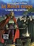 Le Ma�tre rouge, Tome 1 : L'ange du ch�teau