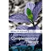 A Guide to Starting Your Own Complementary Therapy Practice: A Manual for the Complementary Healthcare Profession