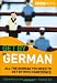 Get by in German: All the German You Need to Get by With Confidence