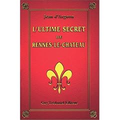 L'ultime secret de Rennes-le-Ch�teau