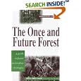 The Once and Future Forest: A Guide To Forest Restoration Strategies by Leslie Sauer and Ian McHarg