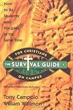 Survival Guide for Christians on Campus: How to be students and disciples at the same time