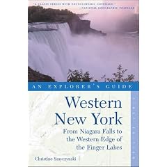 Western New York, An Explorer's Guide: From Niagara Falls and Southern Ontario to the Western Edge of the Finger Lakes