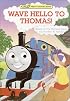 Wave Hello to Thomas! (Lift-and-Peek-a-Brd Books(TM))