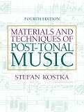 Materials and Techniques of Post-Tonal Music (4th Edition)