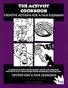 The Activist Cookbook: Creative Actions for a Fair Economy