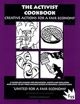 The Activist Cookbook: Creative Actions for a Fair Economy