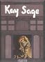 Kay Sage, ou, Le surrealisme americain: Biographie, 1898-1963 (Collection privee) (French Edition)