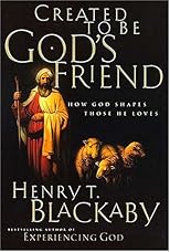 Created To Be God's Friend <i>how God Shapes Those He Loves</i>