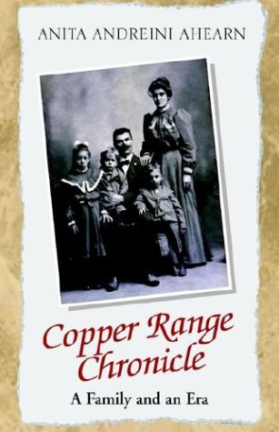 Copper Range Chronicle: A Family and an Era