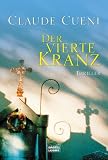 Der vierte Kranz - Thriller - Claude Cueni