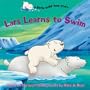 Lars Learns to Swim (A Little Polar Bear Story)