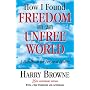 How I Found Freedom in an Unfree World: A Handbook for Personal Liberty