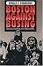 Books : Boston Against Busing: Race Class and Ethnicity in the 1960s and 1970s