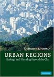 Urban Regions: Ecology and Planning Beyond the City (Cambridge Studies in Landscape Ecology)