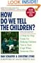How Do We Tell the Children?: A Step-By-Step Guide for Helping Children Two to Teen Cope When Someone Dies
