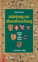 Anleitung zur Ahnenforschung. Familienchronik und Familienwappen