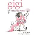 Gigi, God's Little Princess by Sheila Walsh