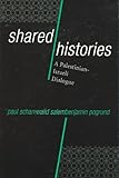 Shared Histories: A Palestinian-Israeli Dialogue