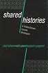 Shared Histories: A Palestinian-Isreali Dialogue