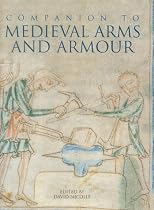 A Companion to Medieval Arms and Armour