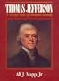 Thomas Jefferson: A Strange Case of Mistaken Identity