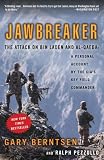 Jawbreaker: The Attack on Bin Laden and Al Qaeda: A Personal Account by the CIA's Key Field Commander