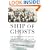 Ship of Ghosts: The Story of the USS Houston, FDR's Legendary Lost Cruiser, and the Epic Saga of Her Survivors