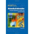 Biomedical Informatics: Computer Applications in Health Care and Biomedicine (Health Informatics)
